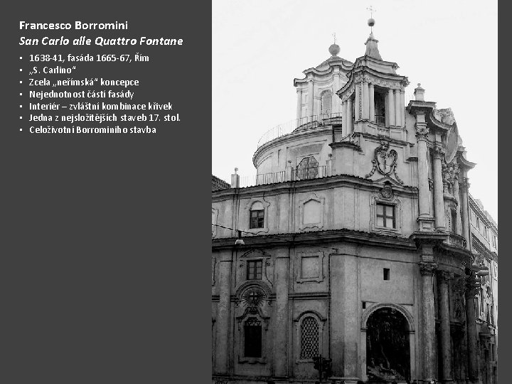 Francesco Borromini San Carlo alle Quattro Fontane • • 1638 -41, fasáda 1665 -67,