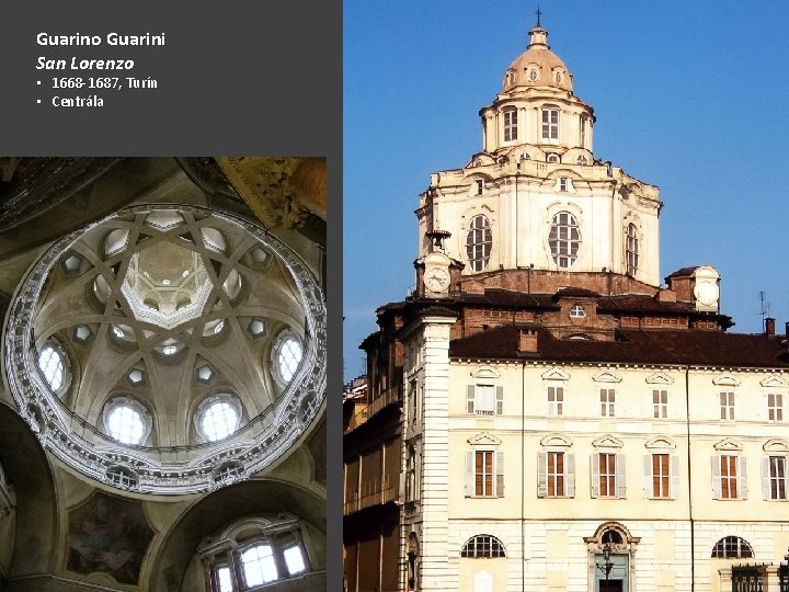 Guarino Guarini San Lorenzo • 1668 -1687, Turín • Centrála 