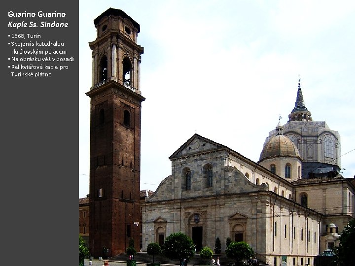 Guarino Kaple Ss. Sindone • 1668, Turín • Spojení s katedrálou i královským palácem