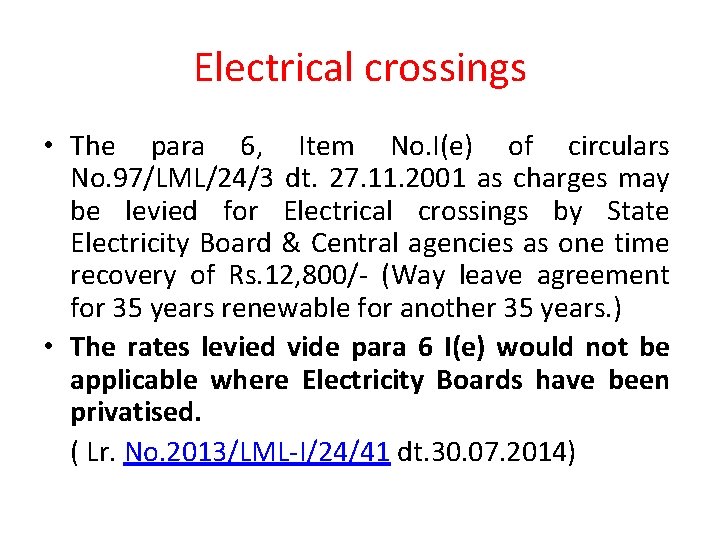 Electrical crossings • The para 6, Item No. I(e) of circulars No. 97/LML/24/3 dt.