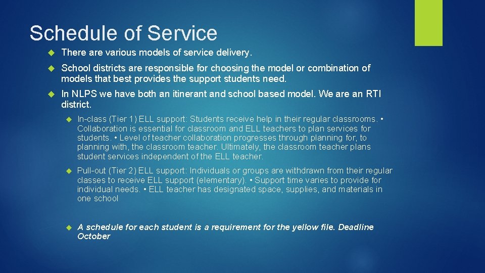 Schedule of Service There are various models of service delivery. School districts are responsible