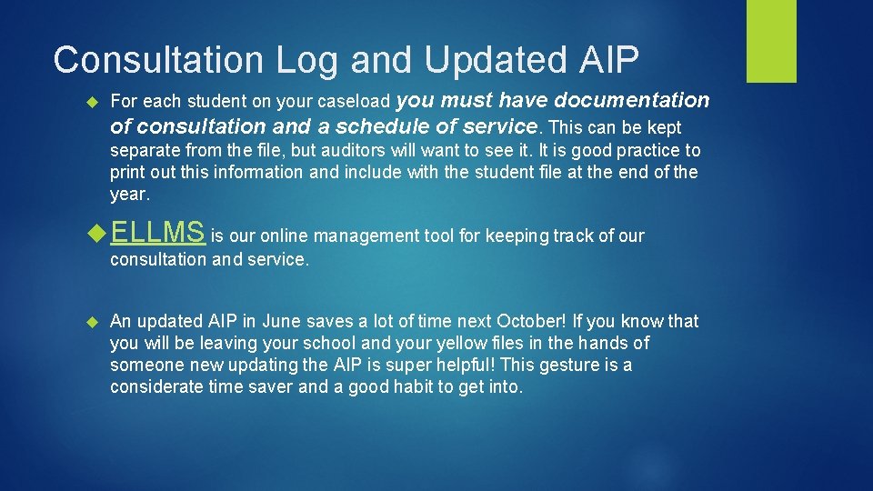 Consultation Log and Updated AIP For each student on your caseload you must have