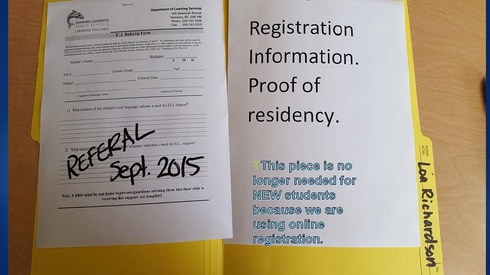 TThis piece is no longer needed for NEW students because we are using online