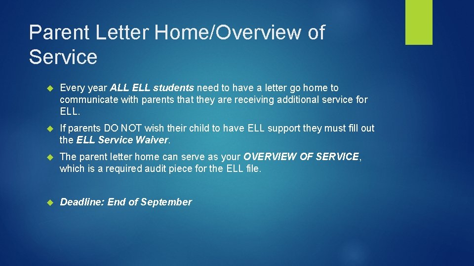 Parent Letter Home/Overview of Service Every year ALL ELL students need to have a