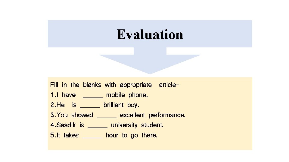 Evaluation Fill in the blanks with appropriate article 1. I have ______ mobile phone.