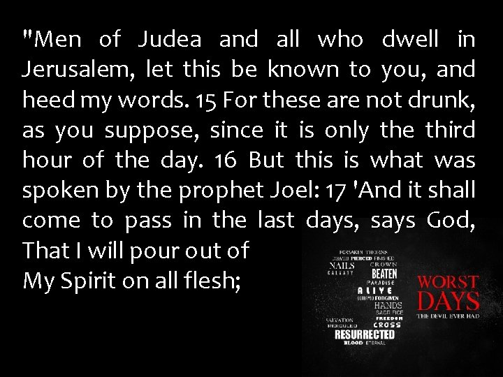 "Men of Judea and all who dwell in Jerusalem, let this be known to