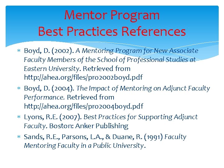 Mentor Program Best Practices References Boyd, D. (2002). A Mentoring Program for New Associate