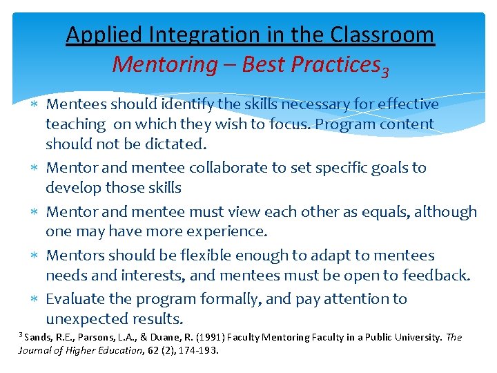 Applied Integration in the Classroom Mentoring – Best Practices 3 Mentees should identify the