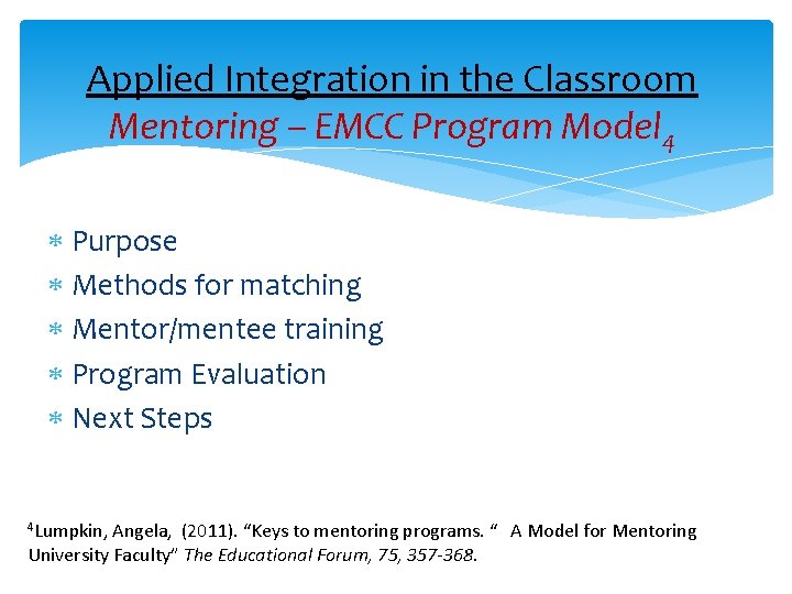 Applied Integration in the Classroom Mentoring – EMCC Program Model 4 Purpose Methods for