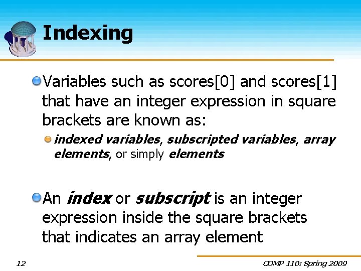 Indexing Variables such as scores[0] and scores[1] that have an integer expression in square