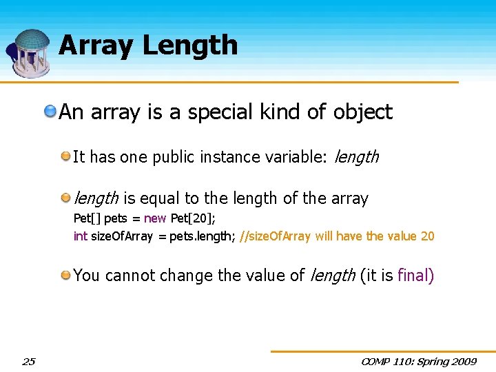 Array Length An array is a special kind of object It has one public