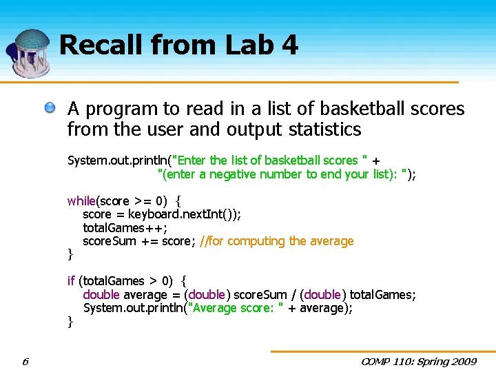 Recall from Lab 4 A program to read in a list of basketball scores