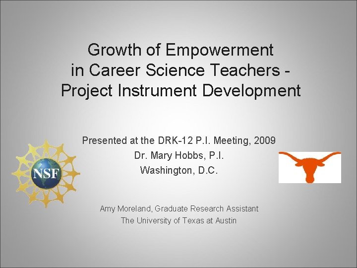 Growth of Empowerment in Career Science Teachers Project Instrument Development Presented at the DRK-12 Growth of Empowerment in Career Science Teachers Project Instrument Development Presented at the DRK-12