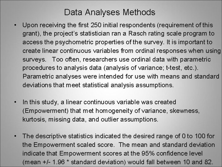 Data Analyses Methods • Upon receiving the first 250 initial respondents (requirement of this Data Analyses Methods • Upon receiving the first 250 initial respondents (requirement of this
