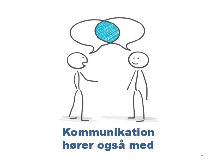 Kommunikation hører også med 1 