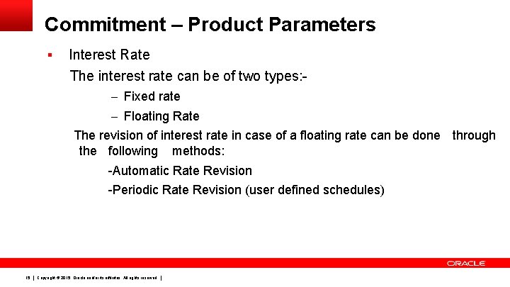 Commitment – Product Parameters § Interest Rate The interest rate can be of two