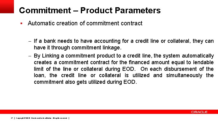 Commitment – Product Parameters § Automatic creation of commitment contract – If a bank