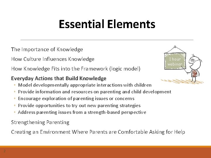 Essential Elements The Importance of Knowledge How Culture Influences Knowledge How Knowledge Fits into