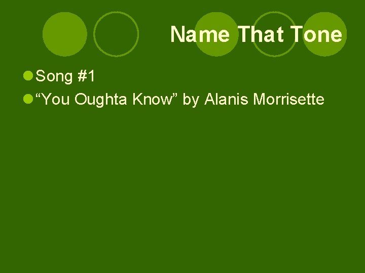 Name That Tone l Song #1 l “You Oughta Know” by Alanis Morrisette 