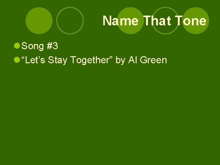 Name That Tone l Song #3 l “Let’s Stay Together” by Al Green 