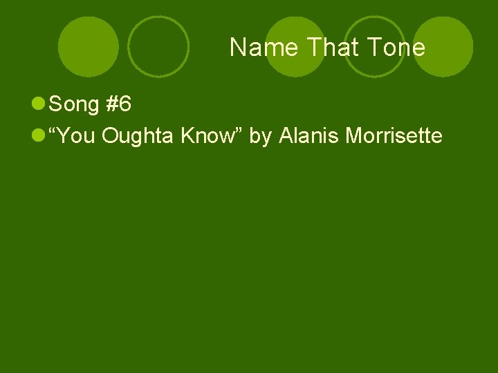 Name That Tone l Song #6 l “You Oughta Know” by Alanis Morrisette 