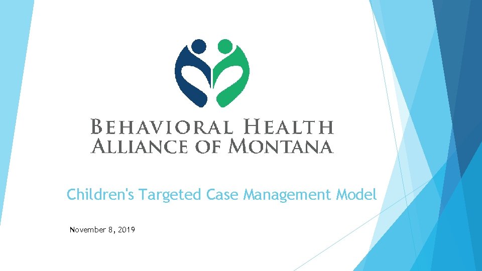 Children's Targeted Case Management Model November 8, 2019 