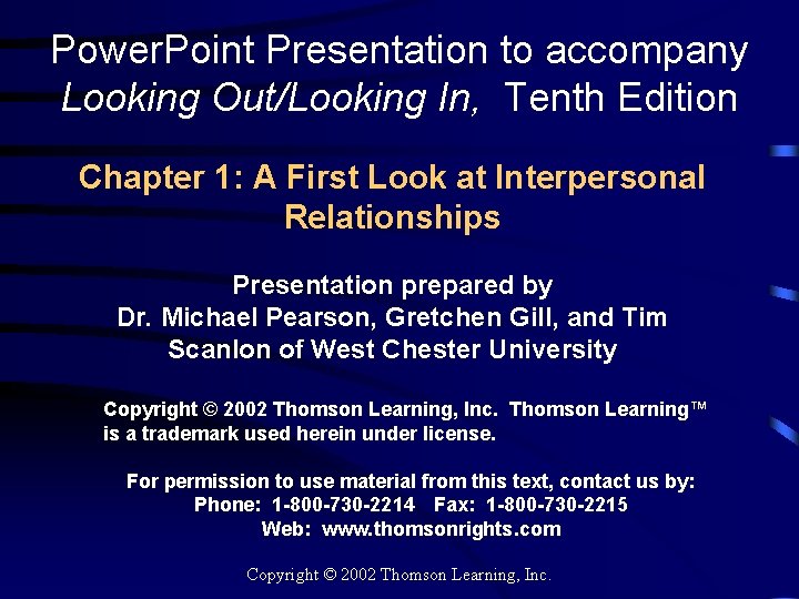 Power. Point Presentation to accompany Looking Out/Looking In, Tenth Edition Chapter 1: A First