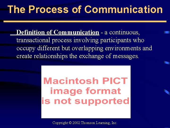 The Process of Communication Definition of Communication - a continuous, transactional process involving participants