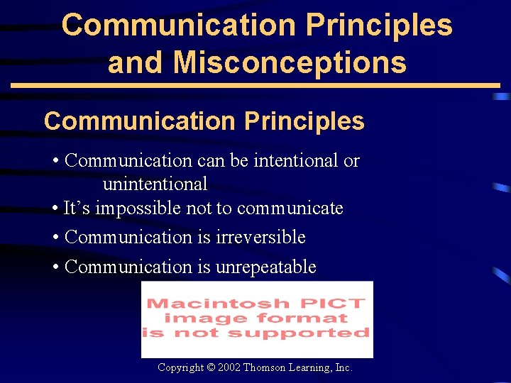 Communication Principles and Misconceptions Communication Principles • Communication can be intentional or unintentional •