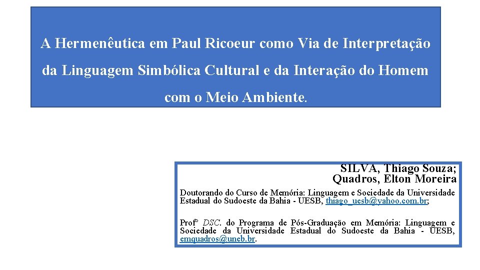 A Hermenêutica em Paul Ricoeur como Via de Interpretação da Linguagem Simbólica Cultural e