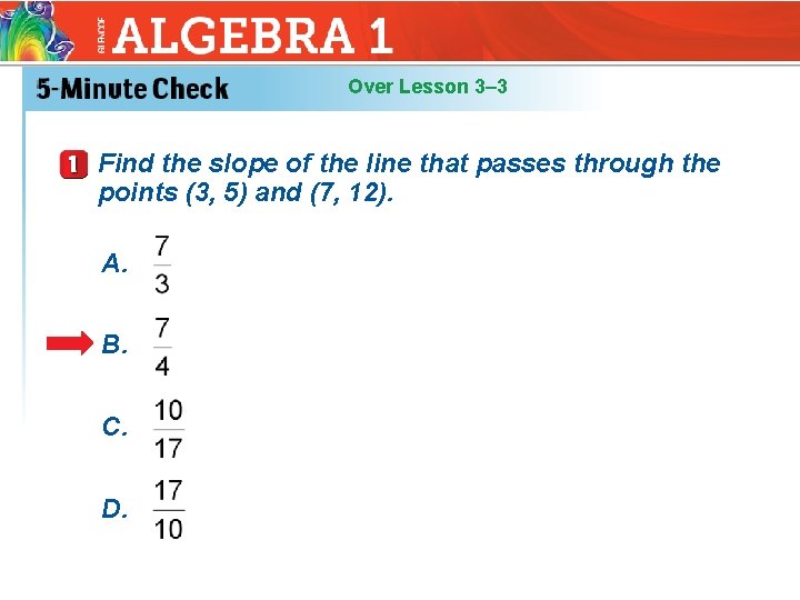 Over Lesson 3– 3 Find the slope of the line that passes through the