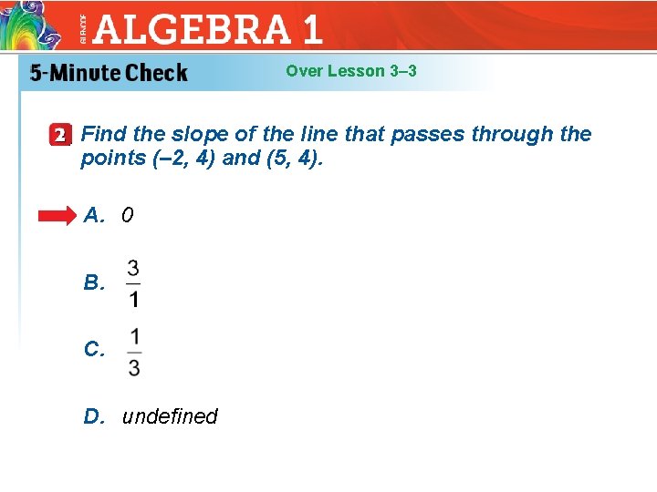 Over Lesson 3– 3 Find the slope of the line that passes through the