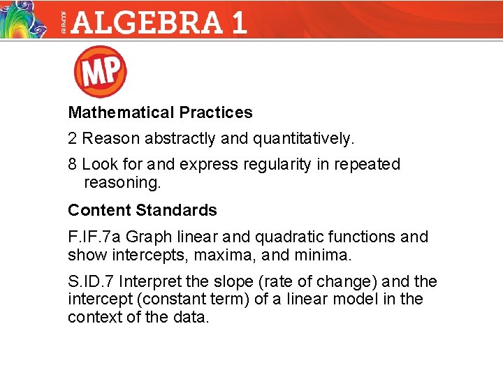 Mathematical Practices 2 Reason abstractly and quantitatively. 8 Look for and express regularity in