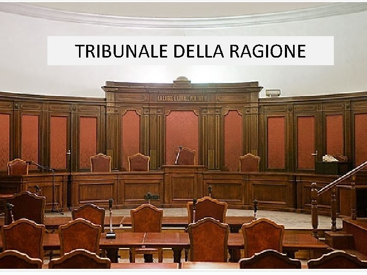 TRIBUNALE DELLA RAGIONE 