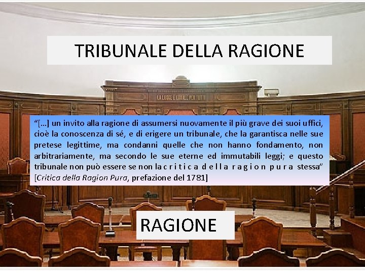 TRIBUNALE DELLA RAGIONE “[…] un invito alla ragione di assumersi nuovamente il più grave