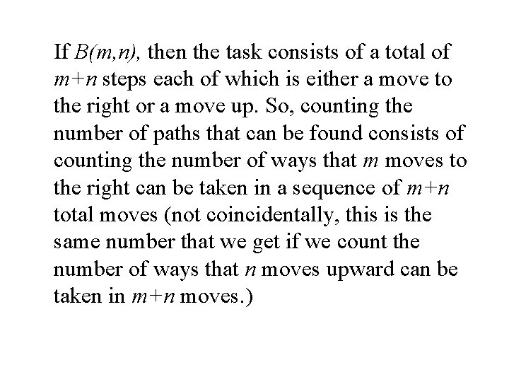 If B(m, n), then the task consists of a total of m+n steps each