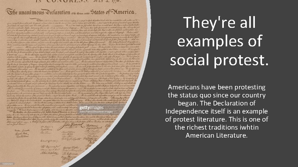 They're all examples of social protest. Americans have been protesting the status quo since