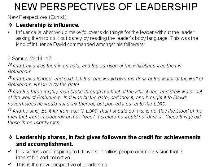 NEW PERSPECTIVES OF LEADERSHIP New Perspectives (Contd. ): v Leadership is influence. • Influence NEW PERSPECTIVES OF LEADERSHIP New Perspectives (Contd. ): v Leadership is influence. • Influence