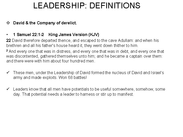 LEADERSHIP: DEFINITIONS v David & the Company of derelict. • 1 Samuel 22: 1