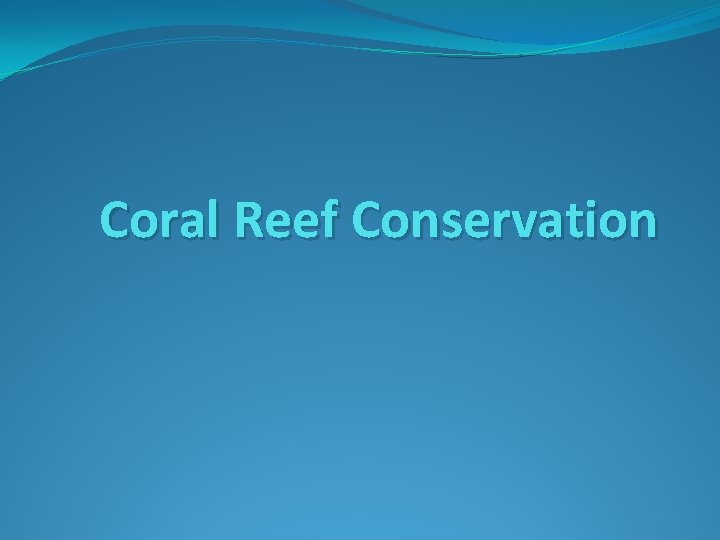 Coral Reef Conservation 
