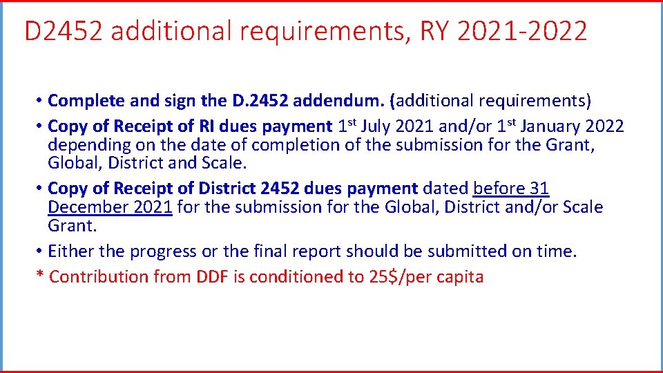 D 2452 additional requirements, RY 2021 -2022 • Complete and sign the D. 2452