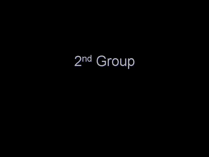 2 nd Group 