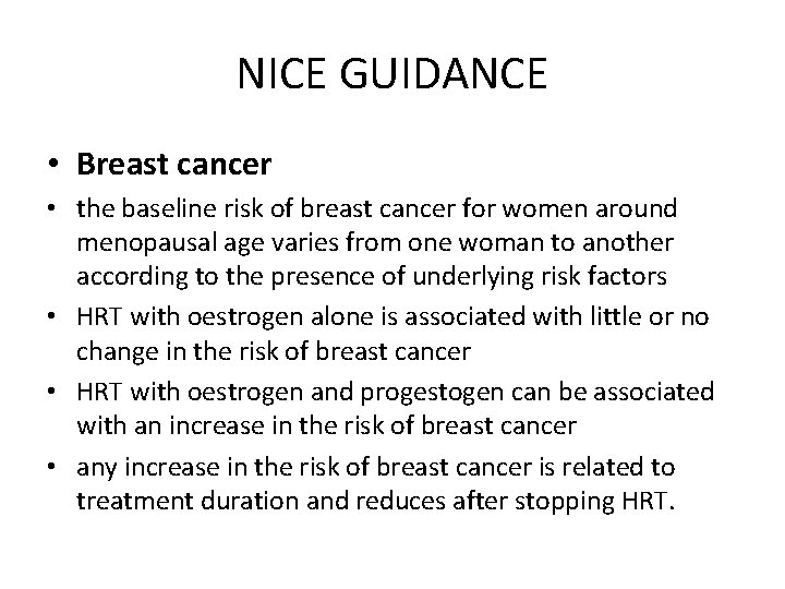 NICE GUIDANCE • Breast cancer • the baseline risk of breast cancer for women