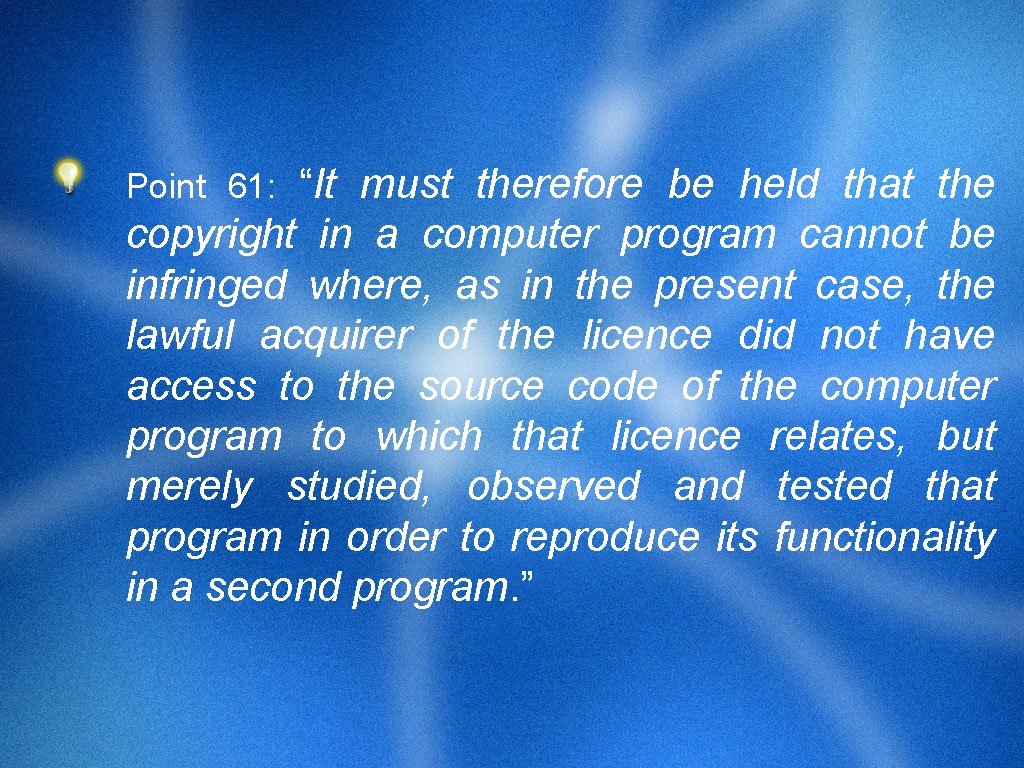 “It must therefore be held that the copyright in a computer program cannot be