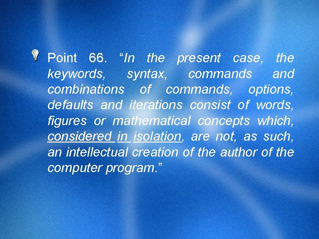 Point 66. “In the present case, the keywords, syntax, commands and combinations of commands,