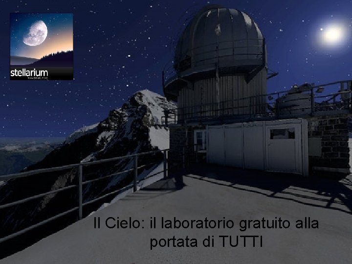 Il Cielo: il laboratorio gratuito alla portata di TUTTI 