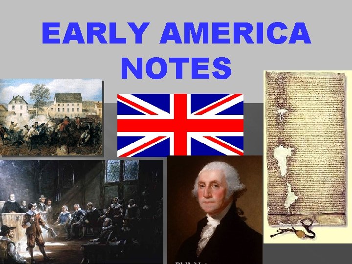 EARLY AMERICA NOTES 