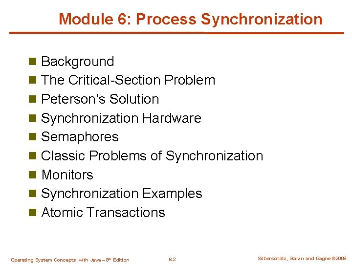 Module 6: Process Synchronization n Background n The Critical-Section Problem n Peterson’s Solution n