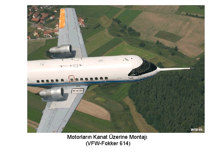 Motorların Kanat Üzerine Montajı (VFW-Fokker 614) 