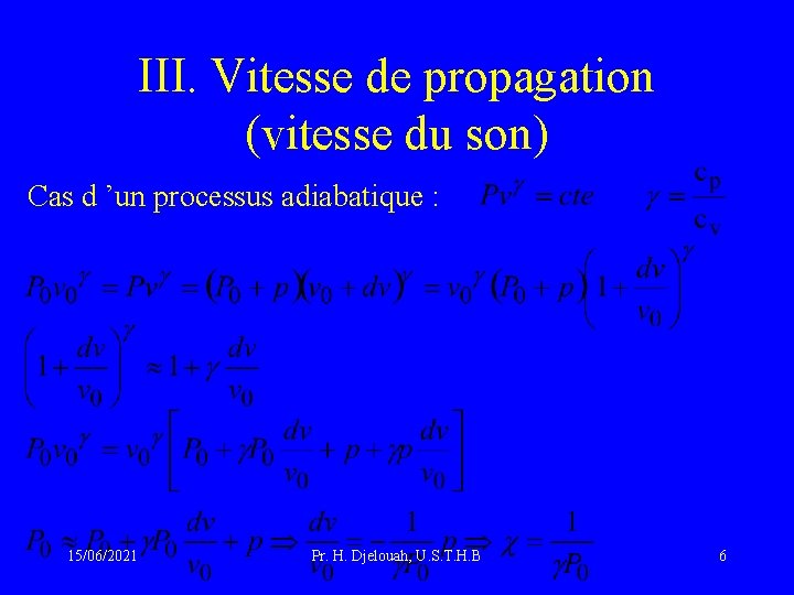 III. Vitesse de propagation (vitesse du son) Cas d ’un processus adiabatique : 15/06/2021